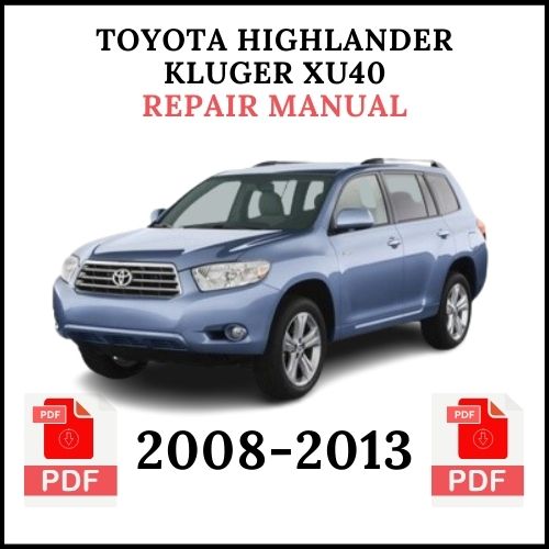 Toyota Kluger | Highlander XU40 Repair Manual 2008-2013