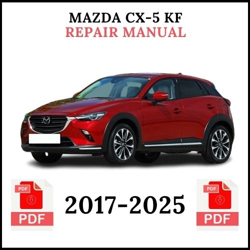 Mazda CX-5 KF 2017 2025 Repair Manual