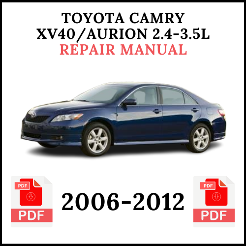 Toyota Camry Aurion XV40 Repair Manual 2006-2012