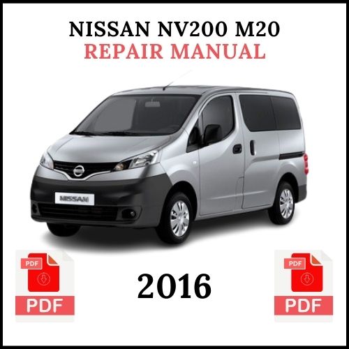 Nissan NV200 M20 Repair Manual 2016