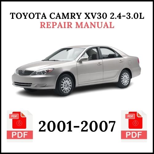 Toyota Camry XV30 Repair Manual (2002-2006) | 2.4L & 3.0L